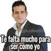 @luisfeer05 Te falta mucho para ser como yo
