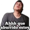 Ahhh que
aburrido estoy