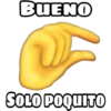 BUENO
SOLO POQUITO