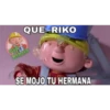 QUE RIKO
Bob
Kchero
SE MOJO TU HERMANA