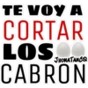 TE VOY A
CORTAR
LOS.com
CABRON
JHONATANCO