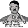 John
HAGAMOS LA GUERRA
NO EL AMOR...