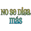 No se Diga
más