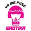 YA ME PUSE
EROTIKA