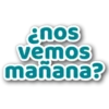 anos
vemos
mañana?