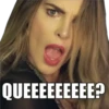 QUEEEEEEEEE?