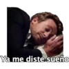 Ya me diste sueño