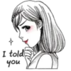 п
I told
you