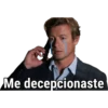 Me decepcionaste