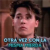 OTRA VEZ CON LA MISMA MIERDA
