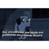 Tumblr con Frases Ver
Soy una persona que olvida sus
problemas escuchando música.