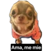 Ama, me mie