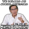 TE DELARO MI NUEVO MINISTRO MNISTRO DE AMBIENTE
