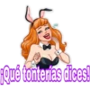 ¡Qué tonterías dices!