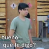 bueno...
que te digo?