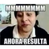 MMMMMMMM
AHORA RESULTA