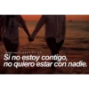 Tumblr con Frases Verga.
Si no estoy contigo,
no quiero estar con nadie.
