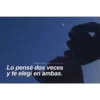 Tumblr con Frases Verga.
Lo pensé dos veces
y te elegí en ambas.