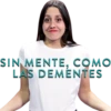 SIN MENTE, COMO
LAS DEMENTES