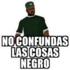NO CONFUNDAS
LAS COSAS
NEGRO