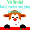 Feliz Navidad!
No sé asusten, sólo estoy
ensayando..