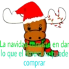 AN
La navidad Ansiste en dar
lo que el dinero no puede
comprar