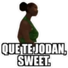 QUETE JODAN,
SWEET.