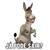 JÁ PODE SAIR?