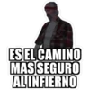 ES EL CAMINO
MASSEGURO
ALINFIERNO
