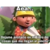 Aea...
Dejame anotarlo en mi libro de:
"cosas que me llegan al pincho"