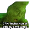 7PM, luchar con el
odio que me tengo