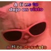 A ti no te
dejo en visto
a ti te desvisto