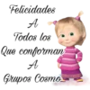 Felicidades
A
Todos los
Que conforman
A
Grupos Cosmo