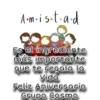 A⋅m-is-t⋅a-d
Es el ingrediente
más importante
que te regala la
Vida
Feliz Aniversario
Grupo Cosmo