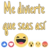 Me divierte
que seas así
DO