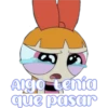Aigo tenia
que pasar
