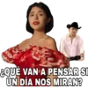 ¿QUÉ VAN A PENSAR SI
UN DÍA NOS MIRAN?