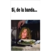 Si, de la banda.
