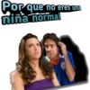 Por que no eres una
niña normal