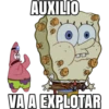 AUXILIO
VA A EXPLOTAR