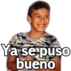Ya se puso
bueno