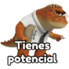 Tienes
potencial