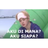 AKU DI MANA?
AKU SIAPA?