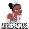 SIEMPRE ES LO
mismoCONTIGO