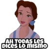 AH TODAS Les
DICES LO mismo