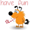 have fun