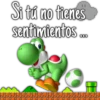 Si tú no tienes sentimientos...