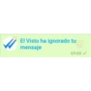 El Visto ha ignorado tu
mensaje
09:00✓