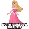 NO TE IGUALES A
MI PUTIS