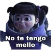 No te tengo
mello